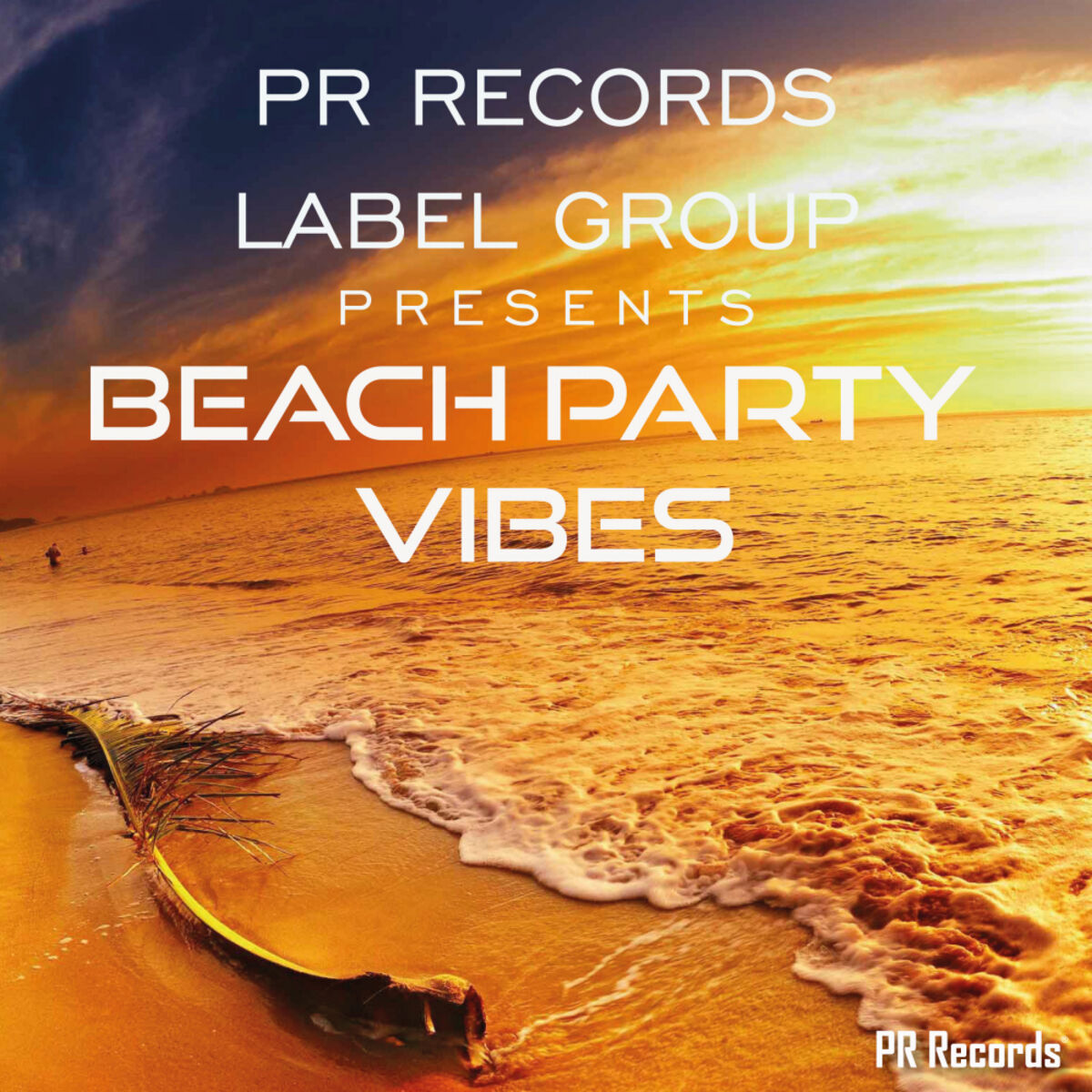 Album cover of PR Records Label Group Presents Beach party vibes