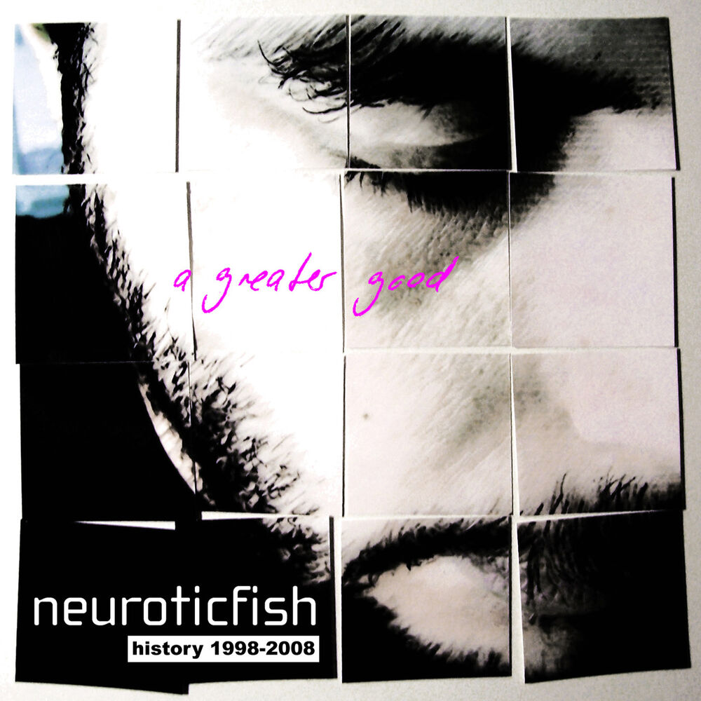 Picture of A Greater Good: Best Of Neuroticfish