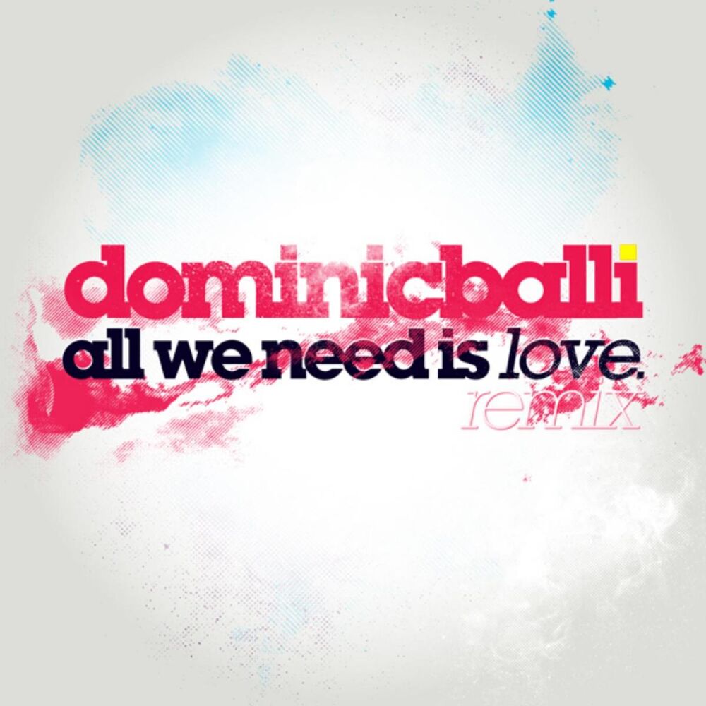 Picture of All We Need Is Love Remix Feat. Paul Wright