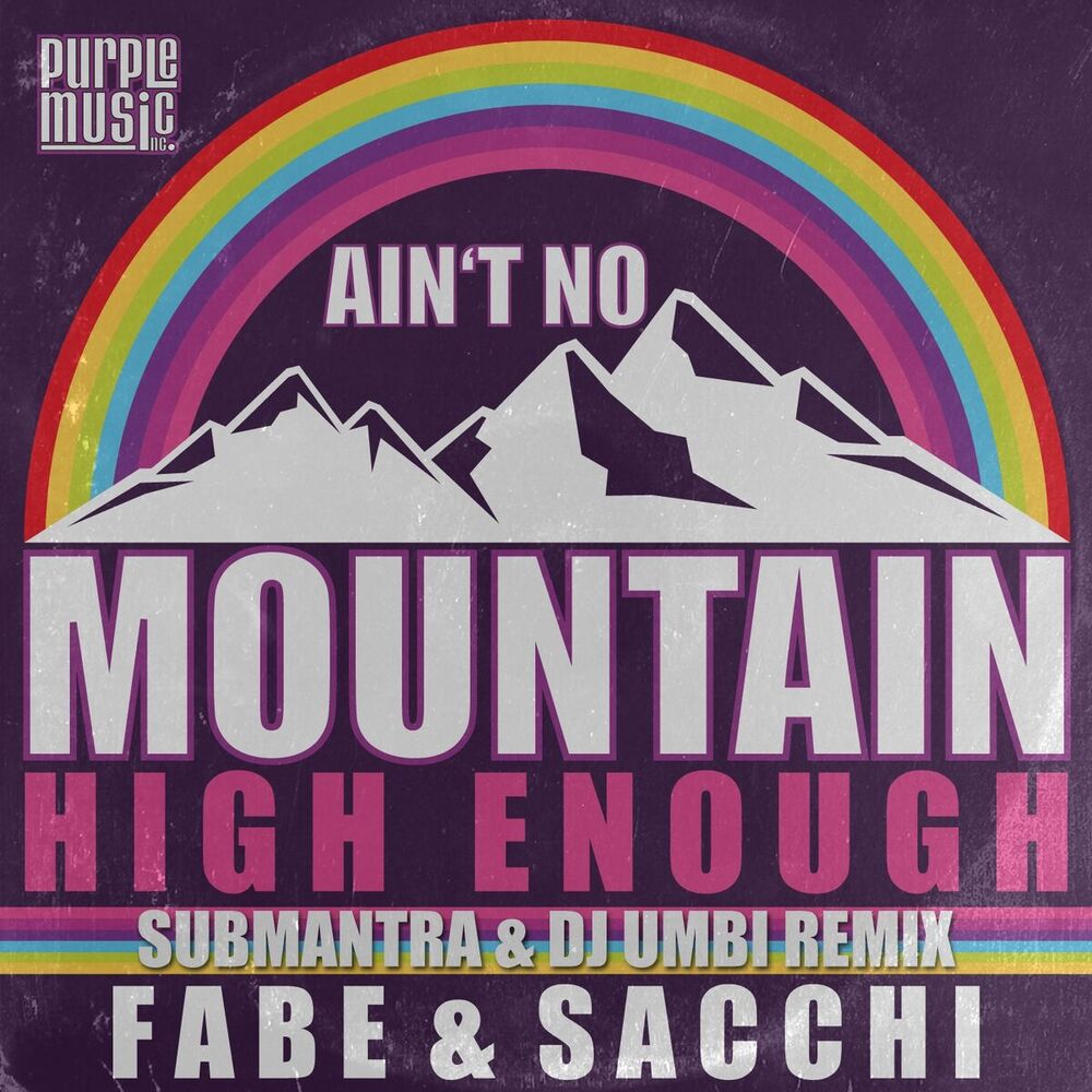 Picture of Ain't No Mountain High Enough (Submantra & DJ Umbi Purple Remix)