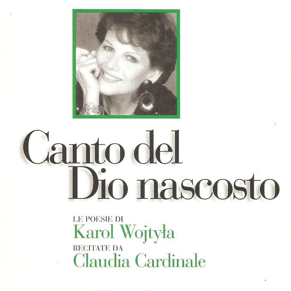 Picture of Canto del Dio nascosto (Le poesie di Karol Wojtyla, Papa Giovanni Paolo II, recitate da Claudia Cardinale)