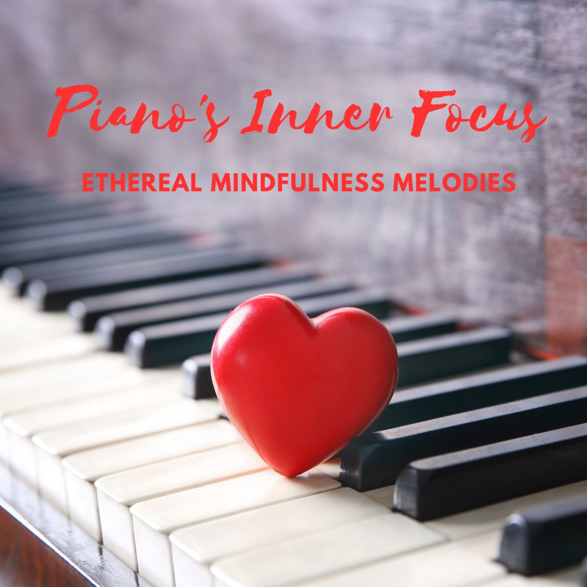 Album cover of Piano's Inner Focus: Ethereal Mindfulness Melodies