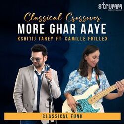 Cover of More Ghar Aaye (Classical Funk)