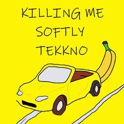 Cover of killing me softly tekkno