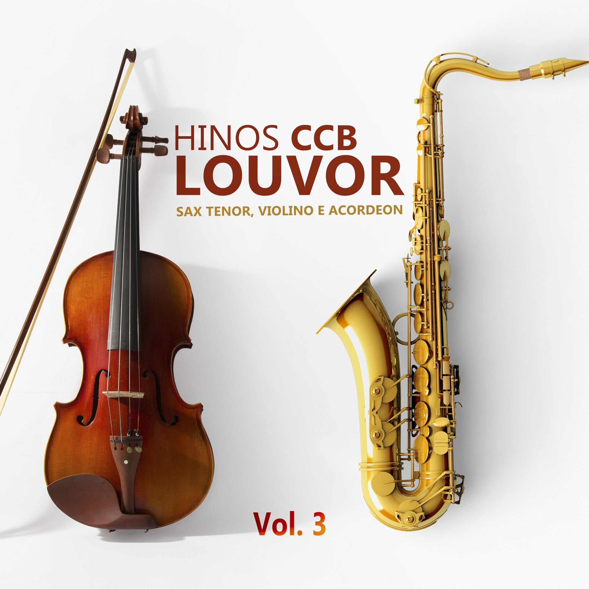 Album cover of Hinos Ccb de Louvor Sax Tenor Acordeon e Violino, Vol. 3