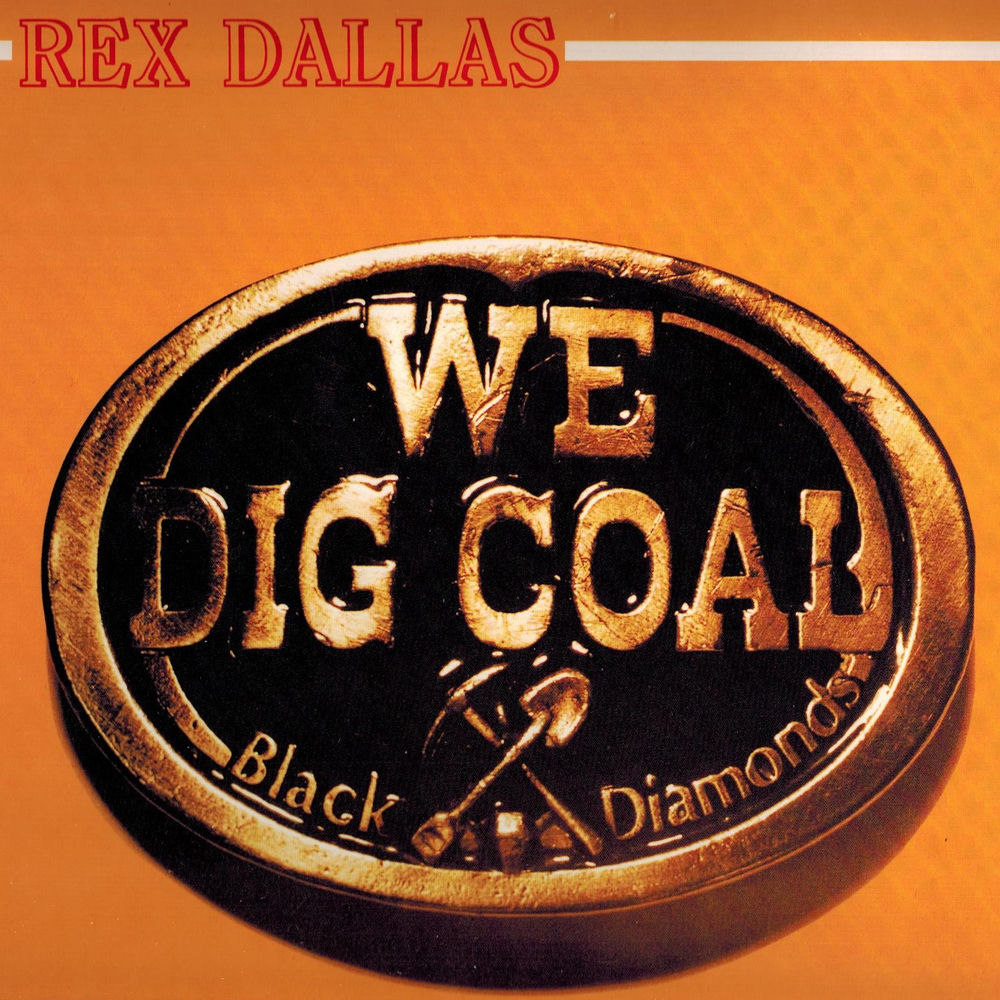 Album artwork for I’m a Miner’s Son by Rex Dallas