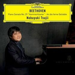 Cover of Beethoven: Piano Sonata No. 29 "Hammerklavier"; An die ferne Geliebte (Arr. Liszt)