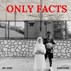 Cover of ONLY FACTS (feat. Saniya MQ)