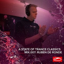 Cover of A State Of Trance Classics - Mix 007: Ruben de Ronde