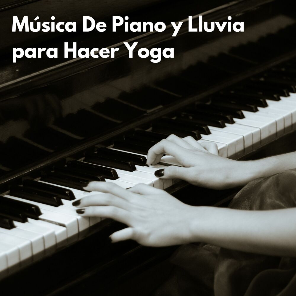 Picture of Música De Piano Y Lluvia Para Hacer Yoga