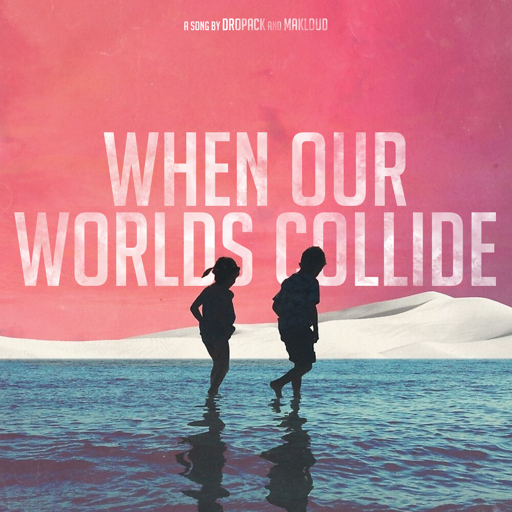 Picture of When Our Worlds Collide (Radio Edit)