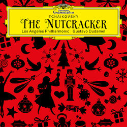 Cover of Tchaikovsky: The Nutcracker, Op. 71, TH 14 (Live at Walt Disney Concert Hall, Los Angeles / 2013)