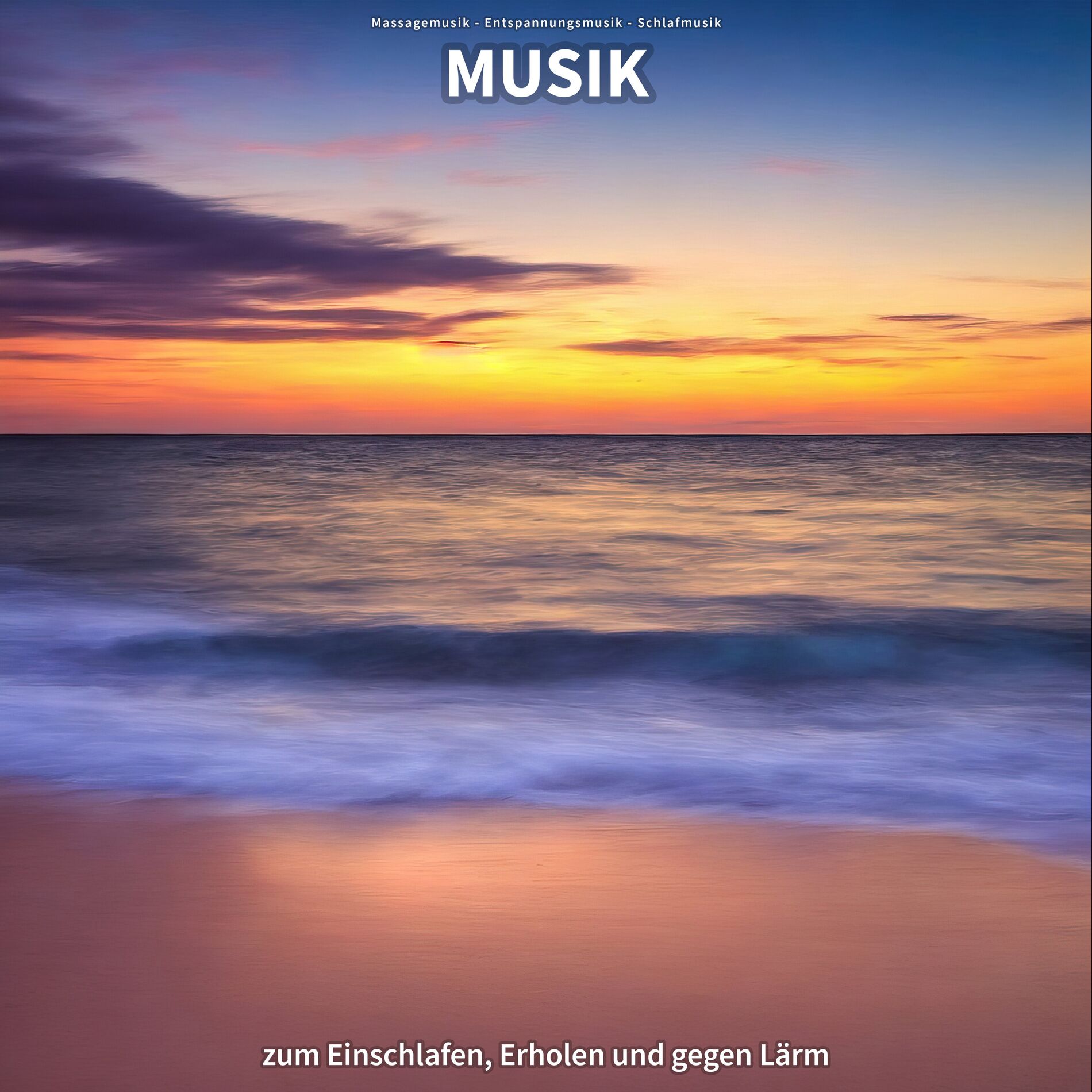 Album cover of Musik zum Einschlafen, Erholen und gegen Lärm
