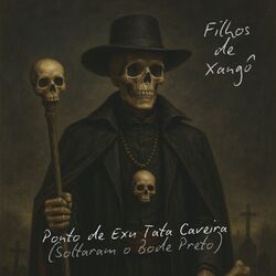 Ponto de Exu Tata Caveira (Soltaram o Bode Preto)