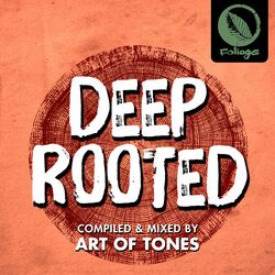 Cover of Deep Rooted (Compiled & Mixed by Art Of Tones)