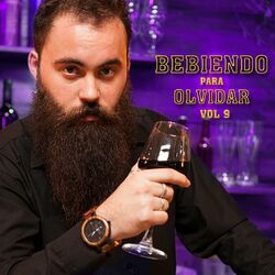Cover of Bebiendo Para Olvidar, Vol.9