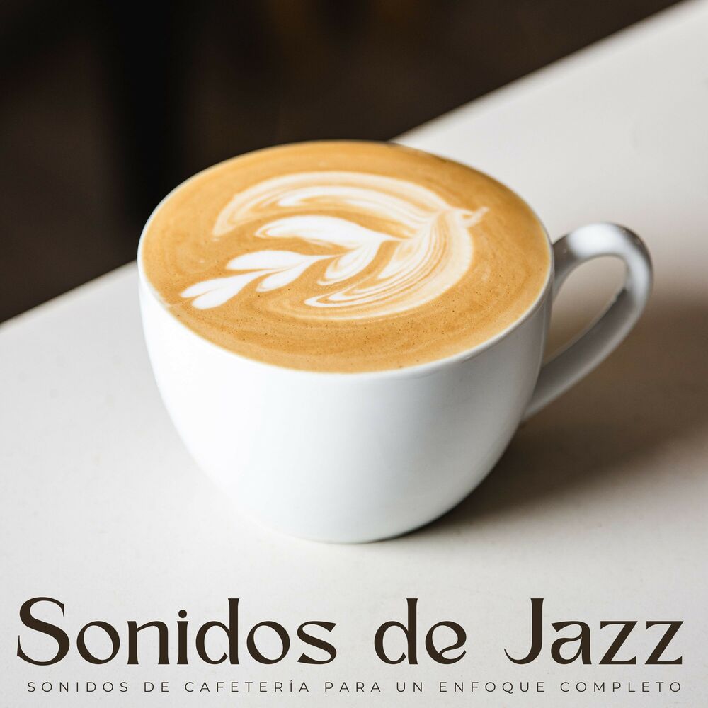 Picture of Sonidos De Jazz: Sonidos De Cafetería Para Un Enfoque Completo