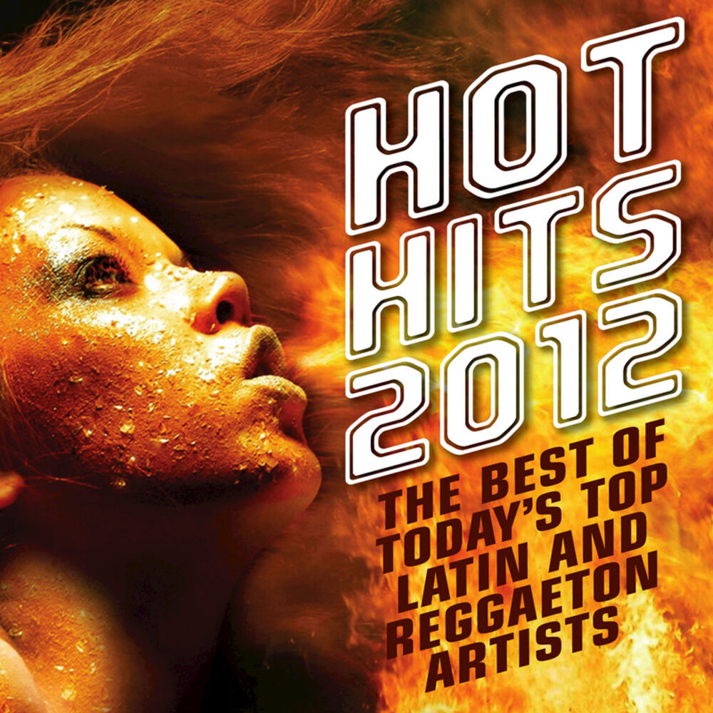 Picture of Hot Hits 2012 - The Best of Today's Top Latin and Reggaeton Artists