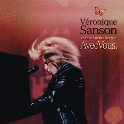 Cover of Avec vous, Véronique Sanson chante Michel Berger (Live) (Remastérisé en 2008)