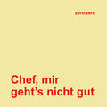 Chef, mir geht's nicht gut