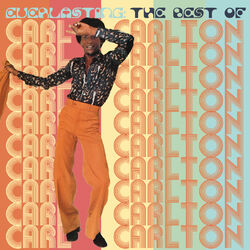 Cover of Everlasting: The Best Of Carl Carlton