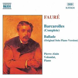 Cover of Fauré: Barcarolles (Complete) / Ballade, Op. 19
