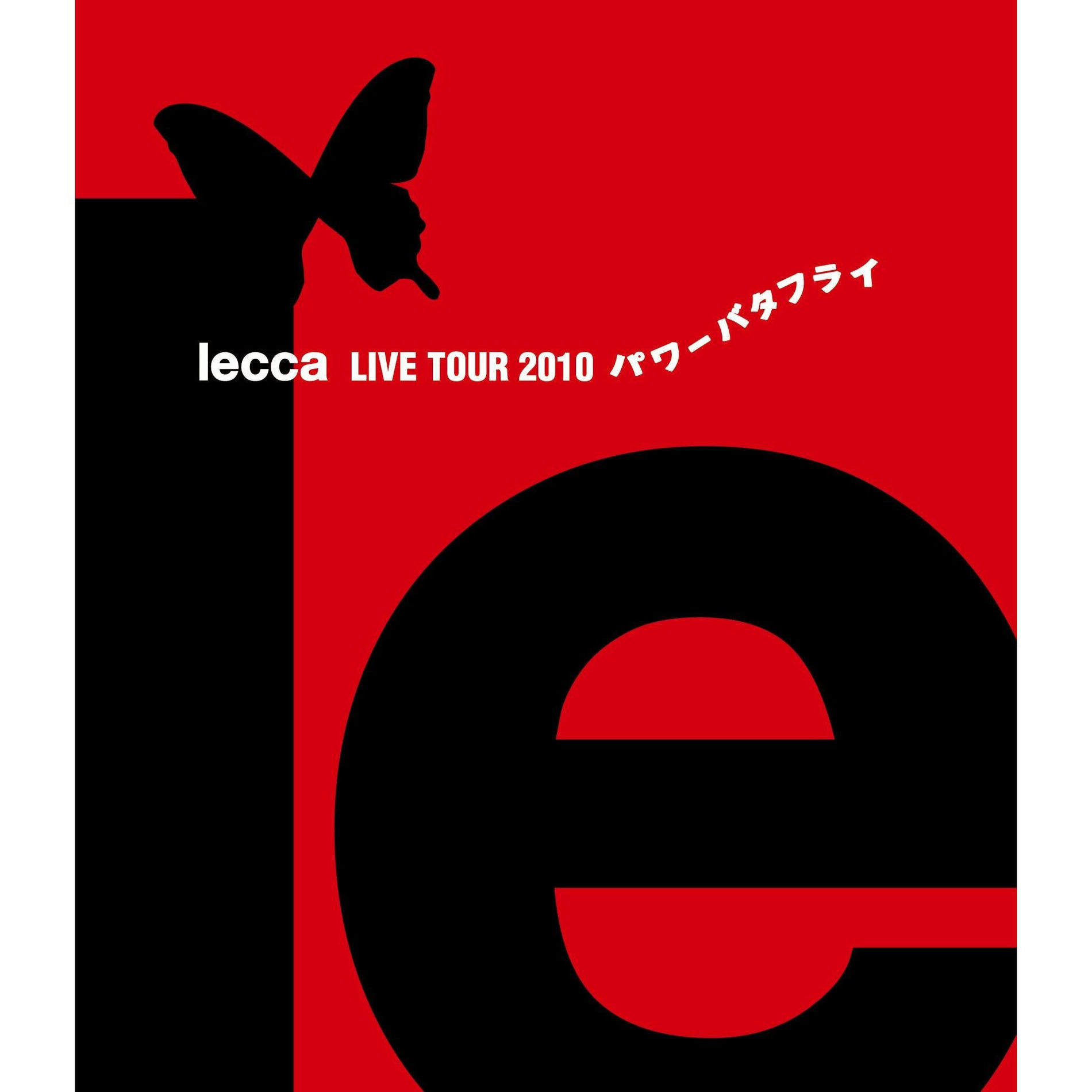 Lecca - lecca LIVE TOUR 2010 ﾊﾟﾜｰﾊﾞﾀﾌﾗｲ | Deezer