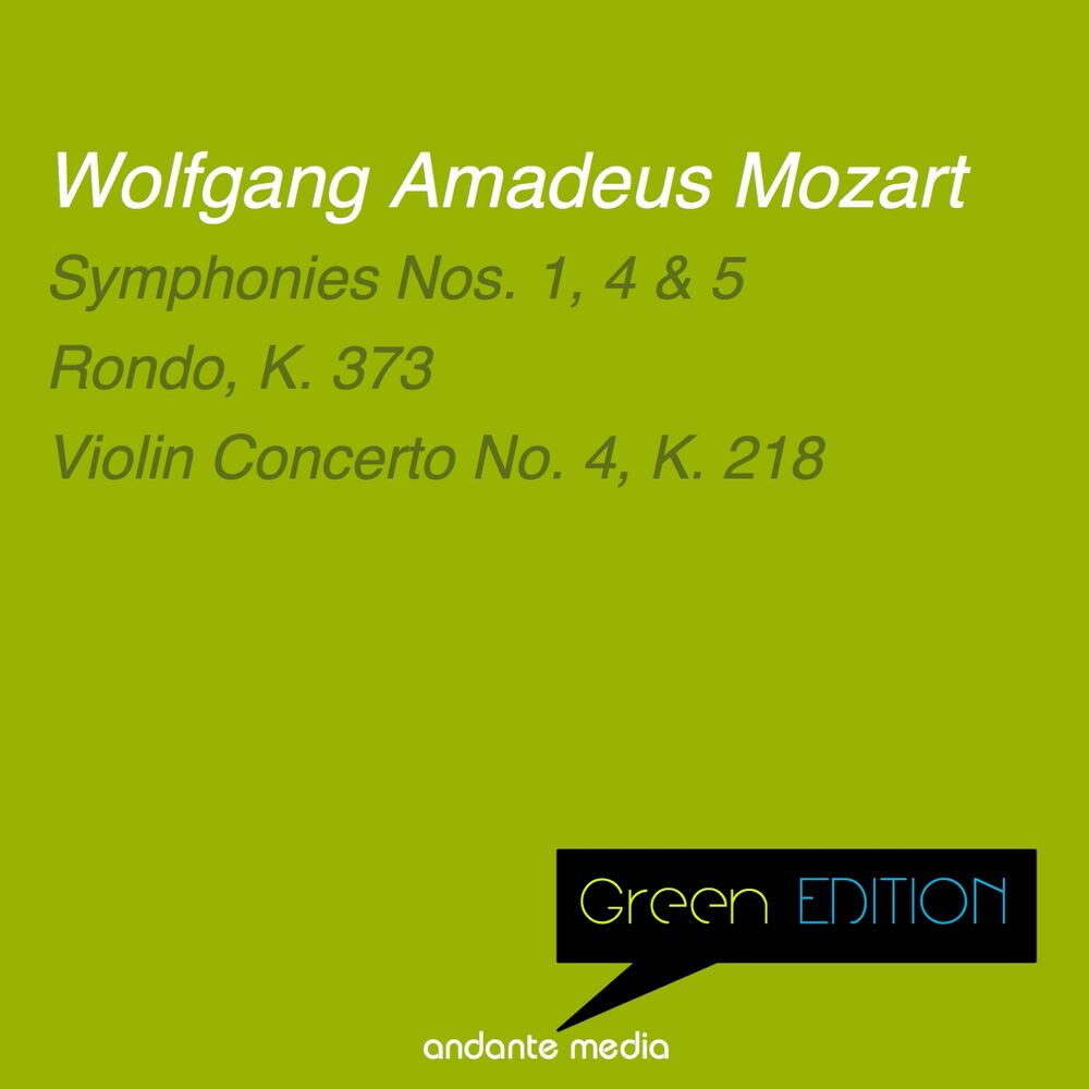 Picture of Green Edition - Mozart: Symphonies Nos. 1, 4, 5 & Violin Concerto No. 4, K. 218