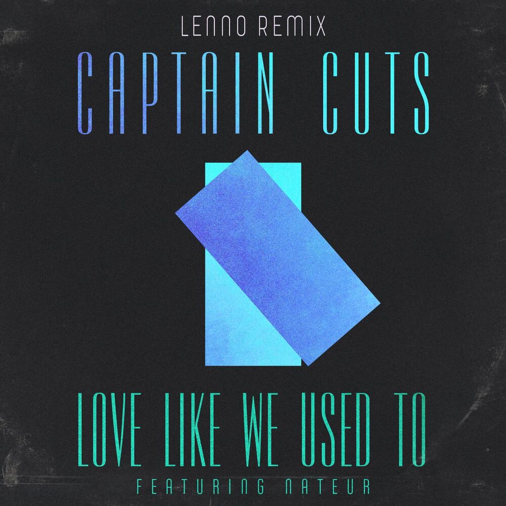 Picture of Love Like We Used To (feat. Nateur) (Lenno Remix)