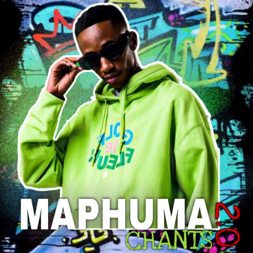 Maphuma Chants 2.0