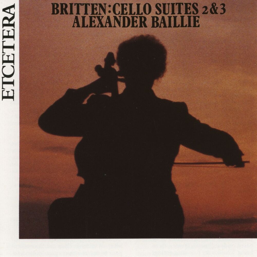 Picture of Britten, Second and Third Suite for Cello, op 80 and op 87
