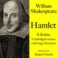 William Shakespeare: Hamlet. A drama. (Unabridged version with stage directions)