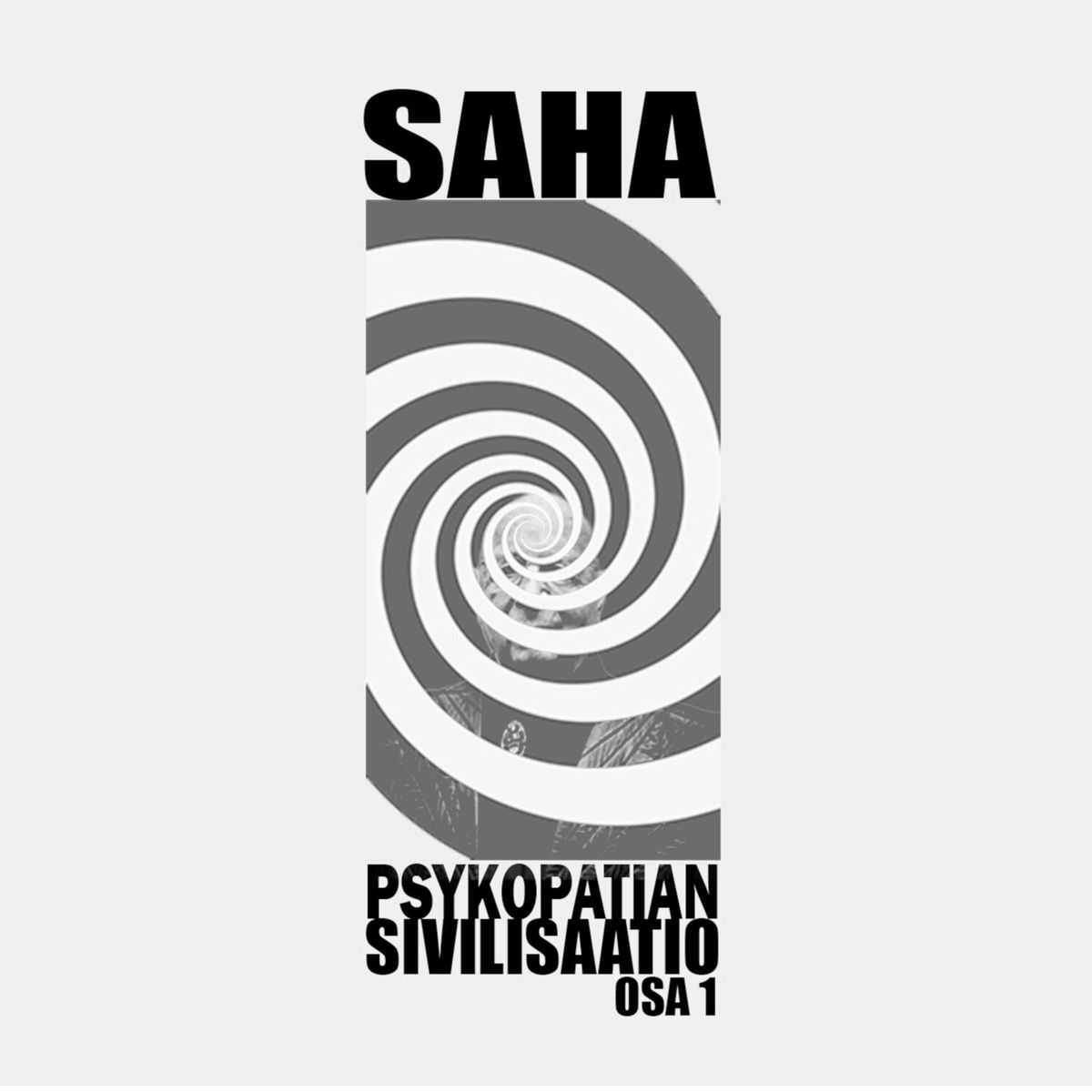 Album cover of Psykopatian Sivilisaatio OSA 1