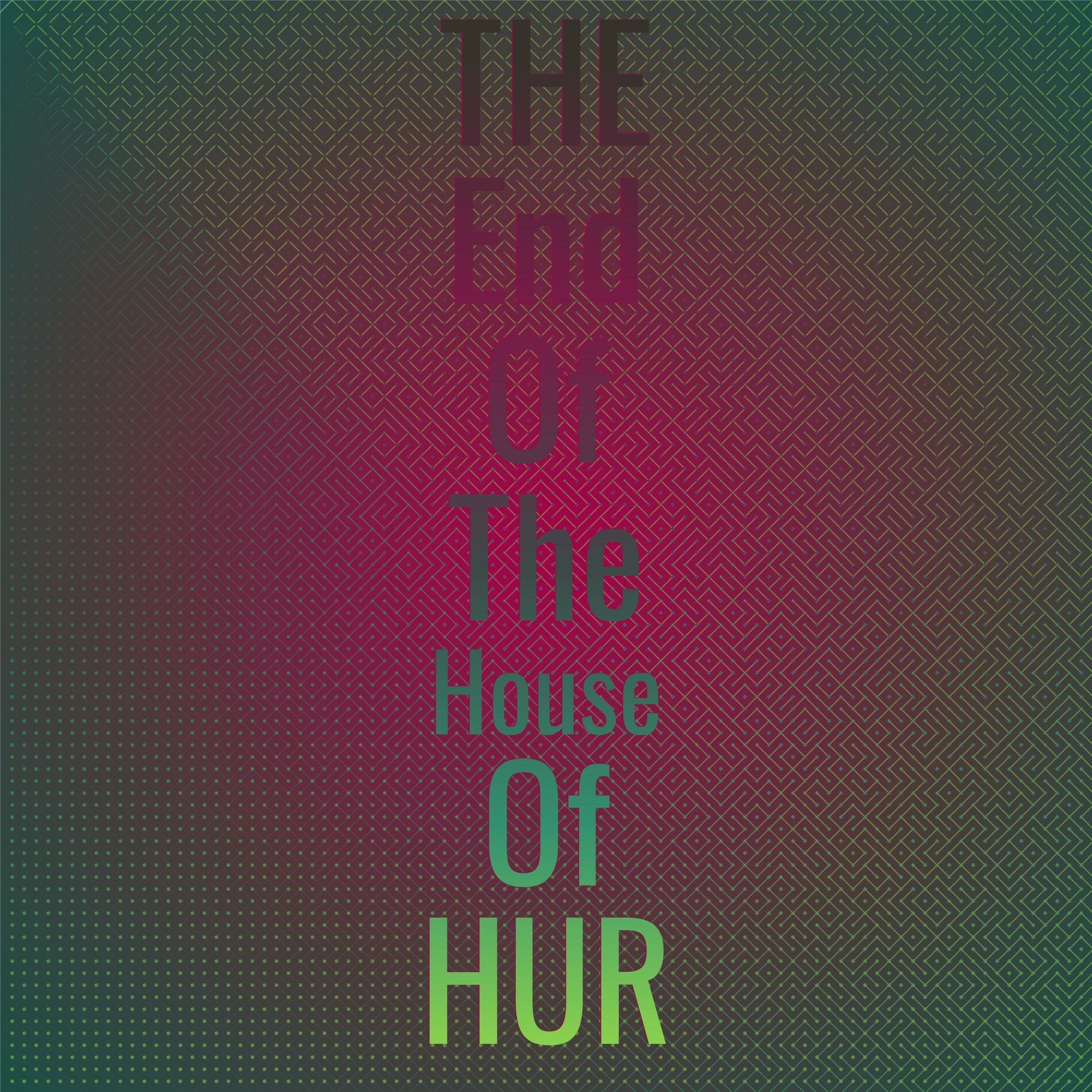 Album cover of The End Of The House Of Hur