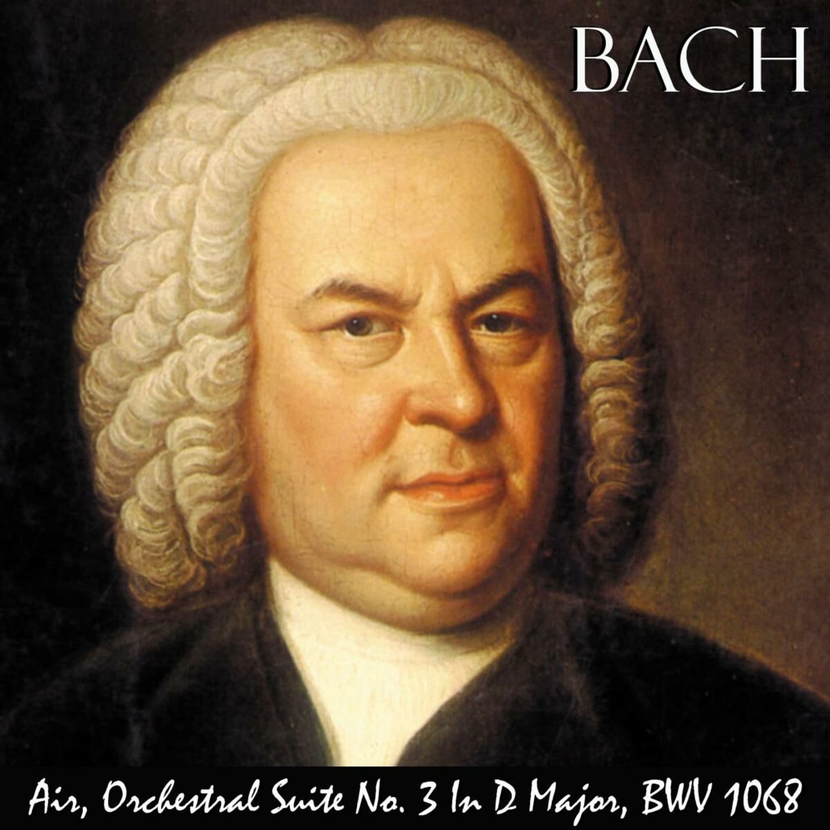 Album cover of Air, Orchestral Suite No. 3 in D Major, Bwv 1068. Great for Baby's Brain, Mozart Effect, Stress Reduction and Pure Enjoyment.