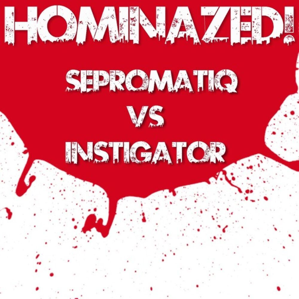 Picture of Hominazed! Sepromatiq Vs Instigator