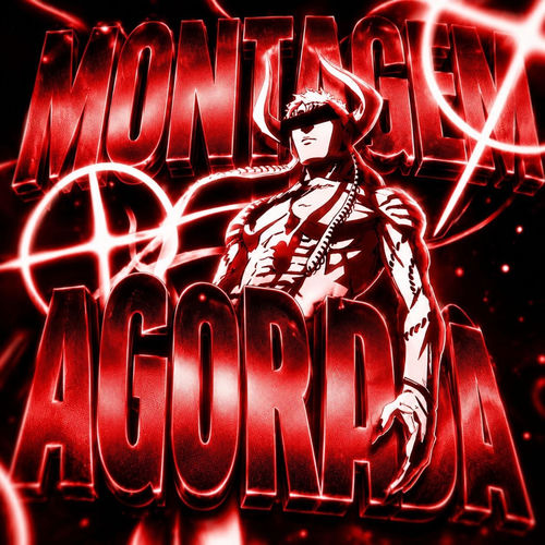 MONTAGEM AGORADA