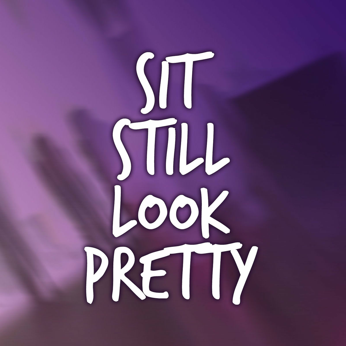Album cover of Sit Still Look Pretty