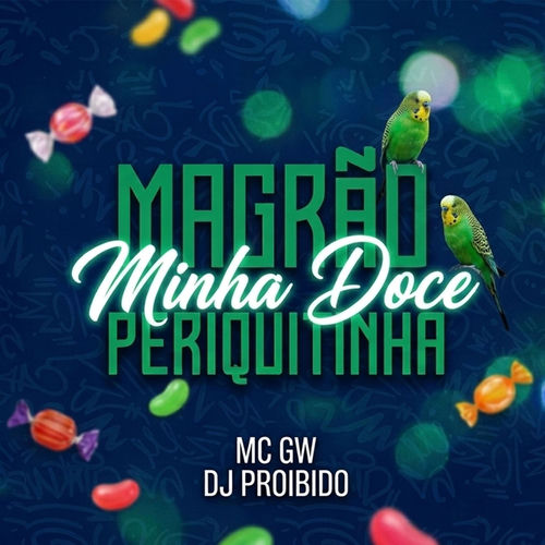MAGRÃO MINHA DOCE PERIQUITINHA