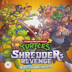Cover of Teenage Mutant Ninja Turtles: Shredder's Revenge - Radical Remixes (Original Game Soundtrack)
