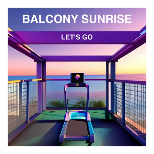 Balcony by Balcony Sunrise - 86 BPM & Key N/A