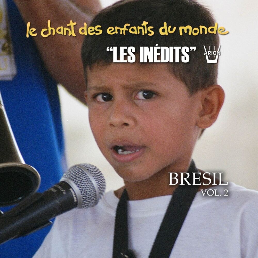 Picture of Les Inédits: Chant Des Enfants Du Monde: Brésil, Vol. 2