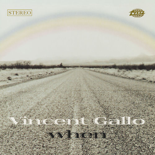 Vincent Gallo - When | Deezer