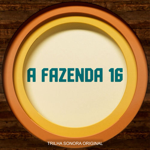 A Fazenda 16 (Trilha Sonora Original)