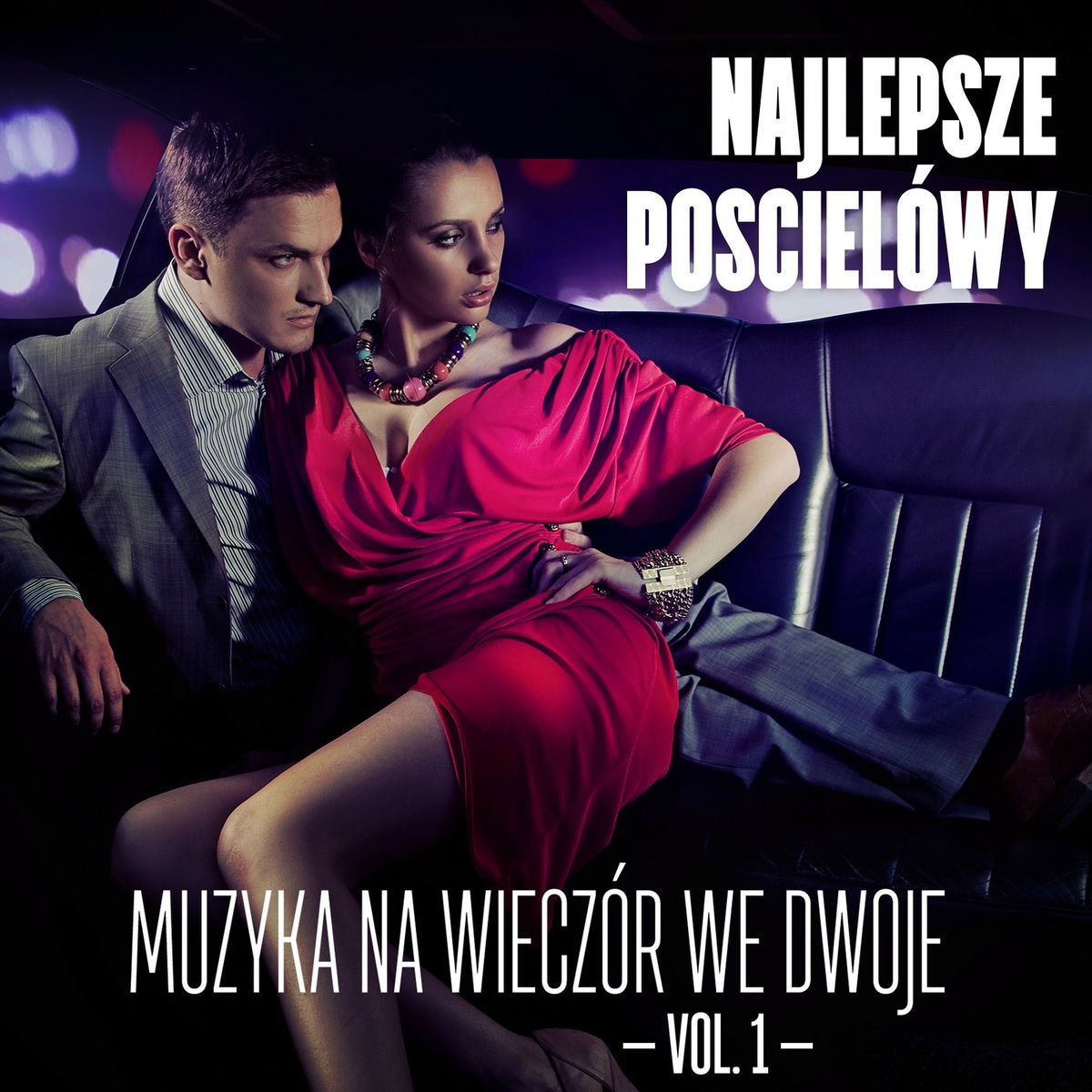 Album cover of Najlepsze pościelówy: Muzyka na wieczór we dwoje Vol. 1