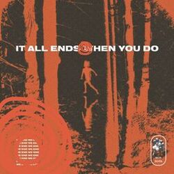 Cover of It All Ends When You Do