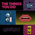 The Things You Do (Deluxe Edition)
