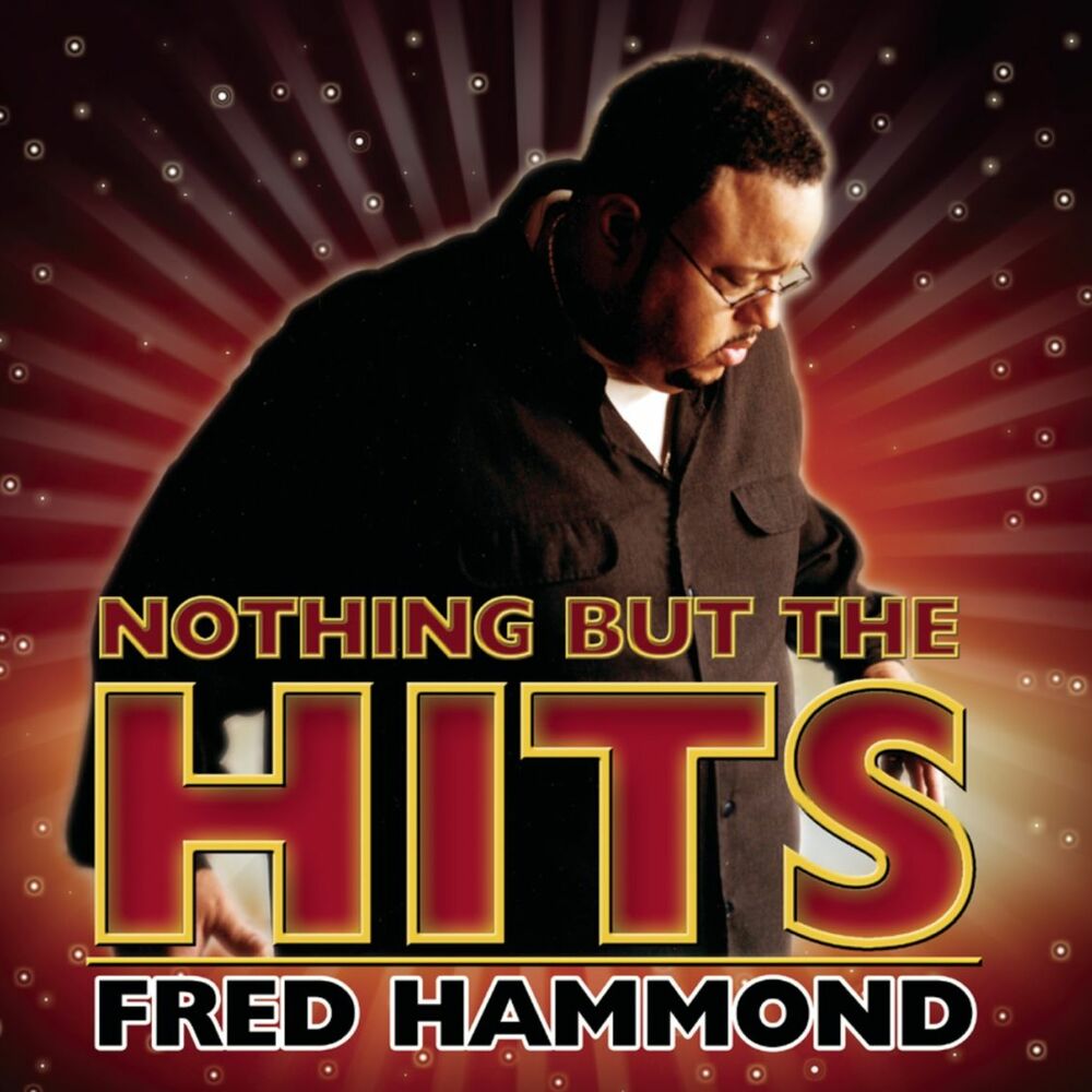 Picture of Nothing But The Hits: Fred Hammond