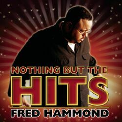 Cover of Nothing But The Hits: Fred Hammond