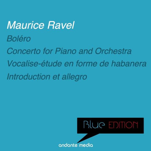 Blue Edition - Ravel: Boléro & Introduction et Allegro